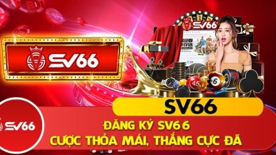 SV66 - Khuyến mãi nạp tiền giá trị lên đến 100% tới 100.000.000đ