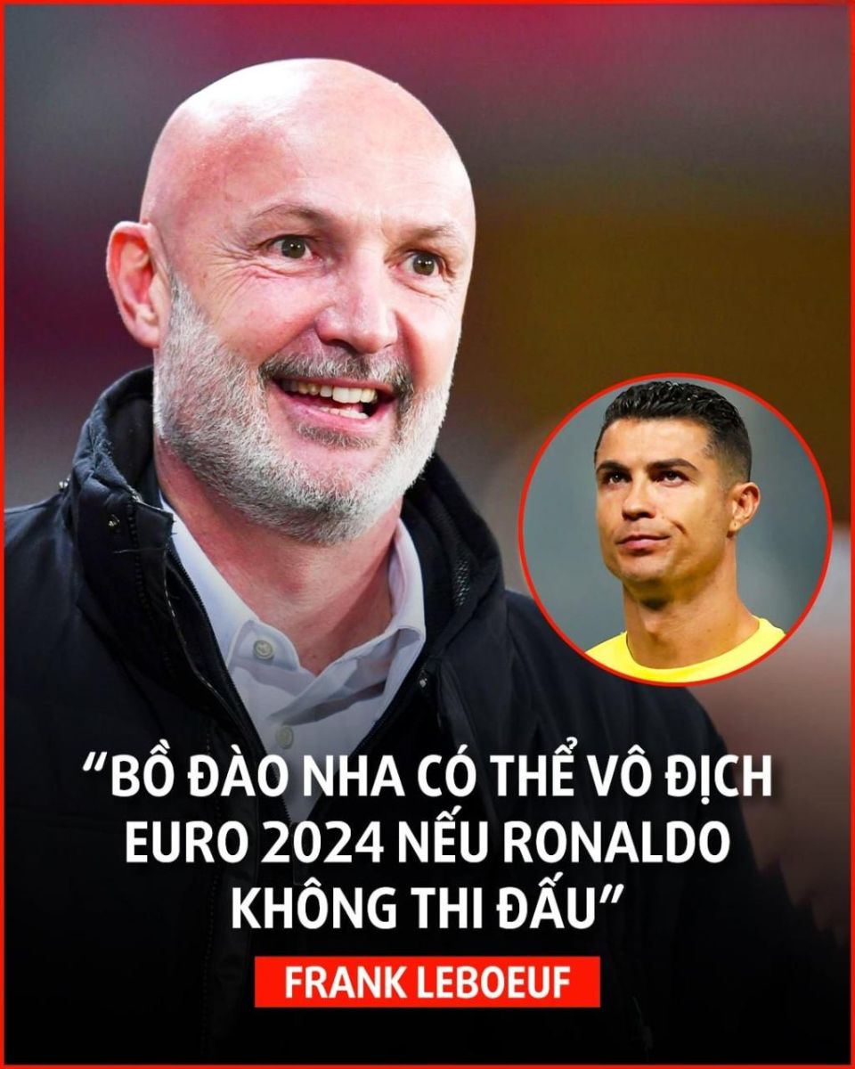 Phát biểu không mấy tích cực của Leboeuf về Ronaldo